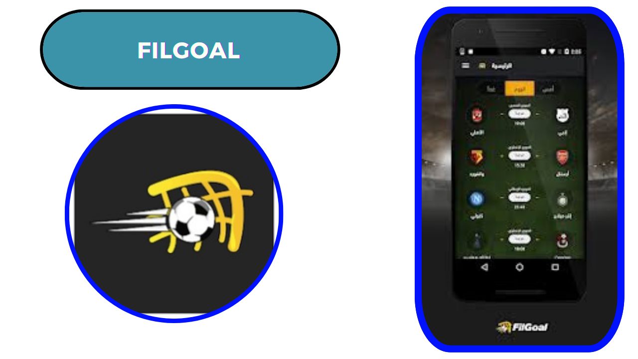 تحميل تطبيق في الجول FilGoal pro APK للاندرويد و الايفون 2024 اخر اصدار