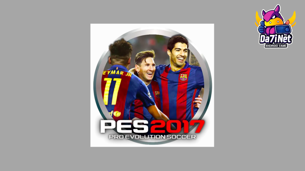 تحميل لعبة بيس 2017 للاندرويد والكمبيوتر بدون نت اخر اصدار