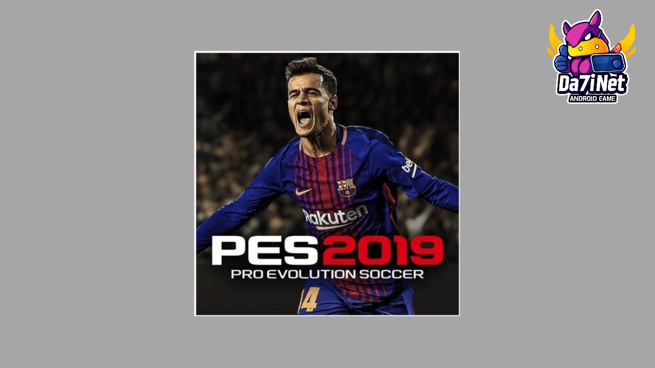 تحميل لعبة بيس Pes 2019 للموبايل مع التعليق العربي بدون نت