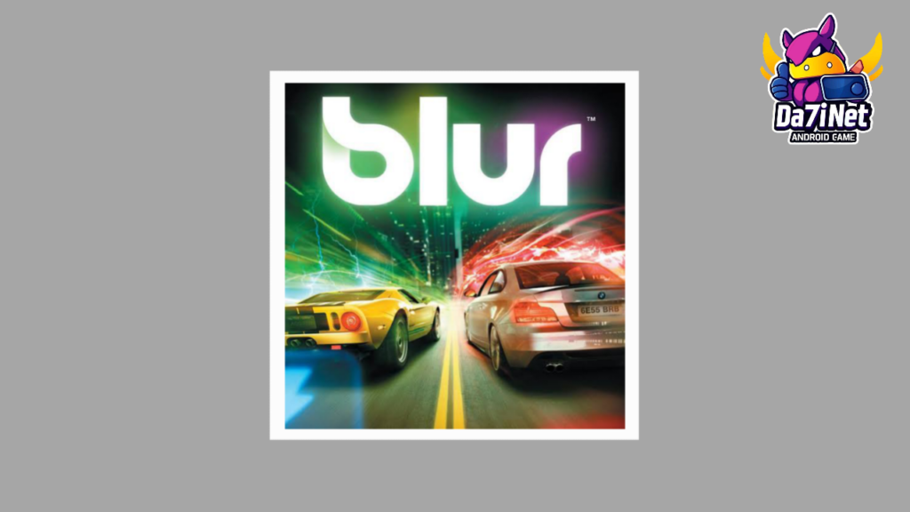 تنزيل لعبة سباق السيارات الخطيرة Blur النسخة الأصلية 2025 مضغوطة