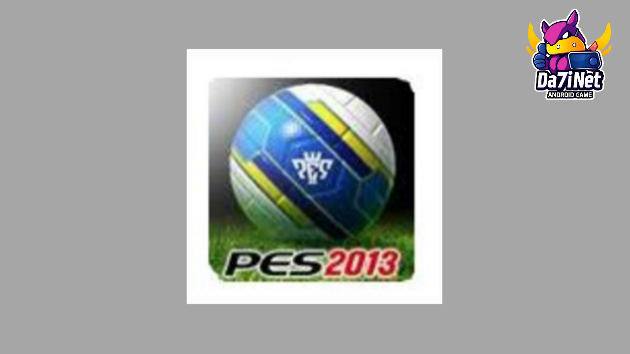 تحميل لعبة PES 2013 للأندرويد مع ملفات DATA بأحدث إصدار